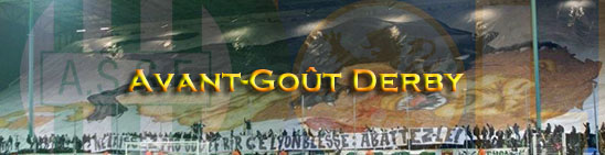 ASSE - Avant-Goût Derby ASSE - Avant-Goût Derby